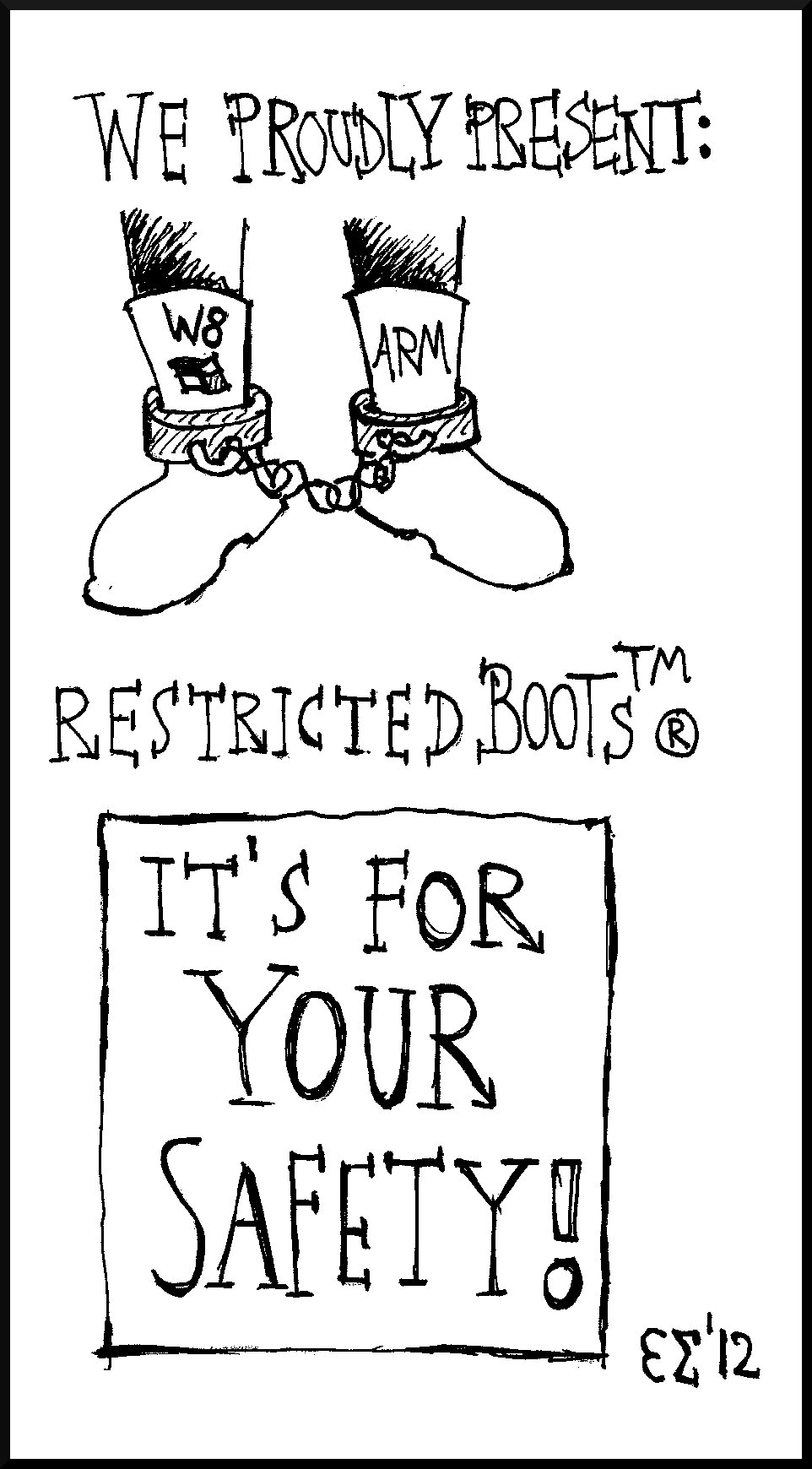 Restricted Boots -- it's for your safety